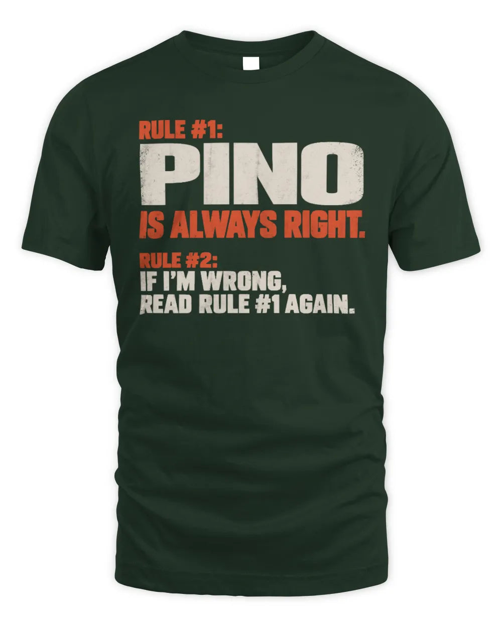 PINO NP1-H006 
Always Right Personalized Name T-Shirt – Funny Custom Name Shirt - Unisex Standard T-Shirt - Forest Green