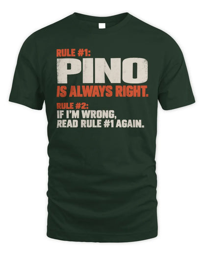 PINO NP1-H006 
Always Right Personalized Name T-Shirt – Funny Custom Name Shirt - Unisex Standard T-Shirt - Forest Green