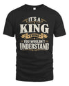 KING P08 TH51 - Personalized “It’s a/an [NAME] Thing – You Wouldn’t Understand” Shirt