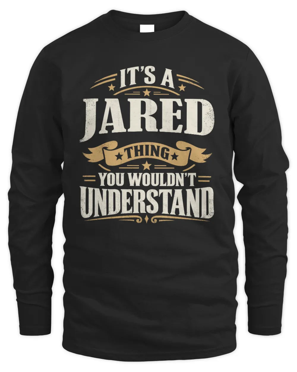 JARED P08 TH51 - Personalized “It’s a/an [NAME] Thing – You Wouldn’t Understand” Shirt - Men's Long Sleeved T-Shirt - Black