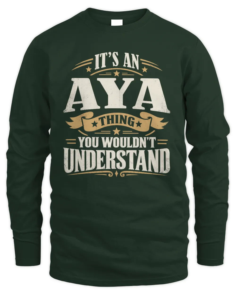 AYA P08 TH51 - Personalized “It’s a/an [NAME] Thing – You Wouldn’t Understand” Shirt - Men's Long Sleeved T-Shirt - Forest Green