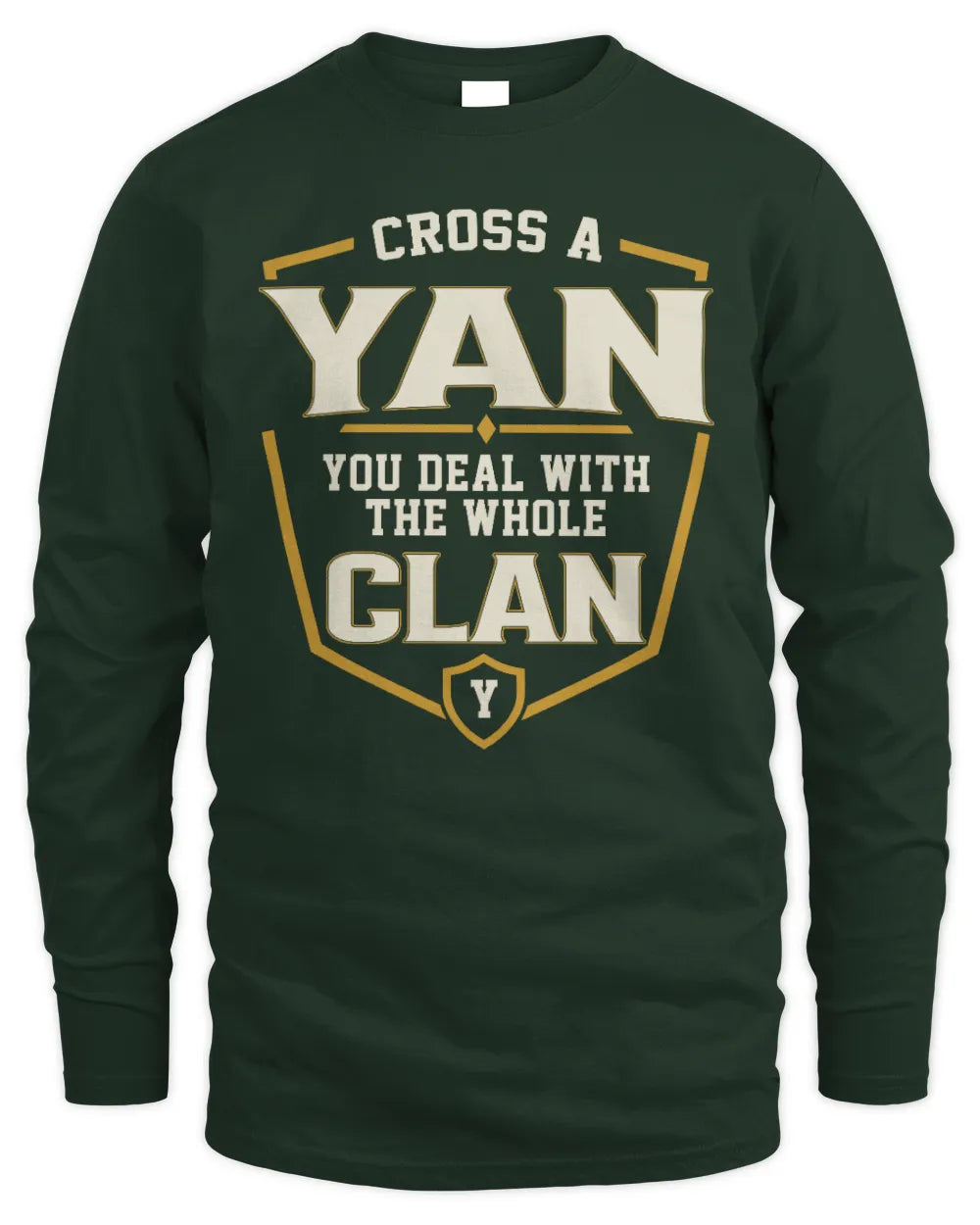 YAN NT1-K008 Cross A/An NAME, You Deal With the Whole Clan | Personalized Vintage T-Shirt - Men's Long Sleeved T-Shirt - Forest Green