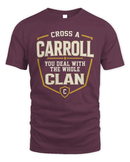 CARROLL NT1-K008 Cross A/An NAME, You Deal With the Whole Clan | Personalized Vintage T-Shirt - Unisex Standard T-Shirt - Maroon
