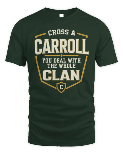 CARROLL NT1-K008 Cross A/An NAME, You Deal With the Whole Clan | Personalized Vintage T-Shirt - Unisex Standard T-Shirt - Forest Green
