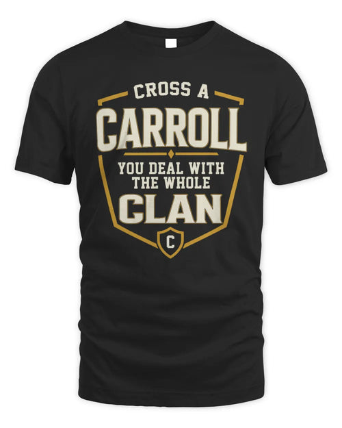 CARROLL NT1-K008 Cross A/An NAME, You Deal With the Whole Clan | Personalized Vintage T-Shirt - Unisex Standard T-Shirt - Black