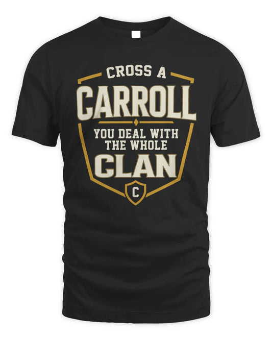 CARROLL NT1-K008 Cross A/An NAME, You Deal With the Whole Clan | Personalized Vintage T-Shirt - Unisex Standard T-Shirt - Black