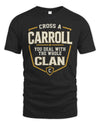 CARROLL NT1-K008 Cross A/An NAME, You Deal With the Whole Clan | Personalized Vintage T-Shirt