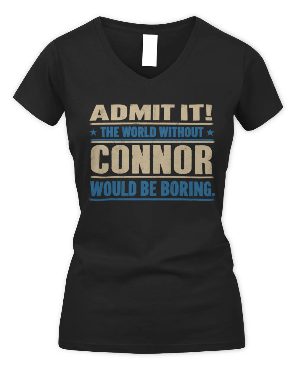 CONNOR TP68-K2-968 – Personalized Funny Quote Apparel “The World Without NAME Would Be Boring” - Women's V-Neck T-Shirt - Black