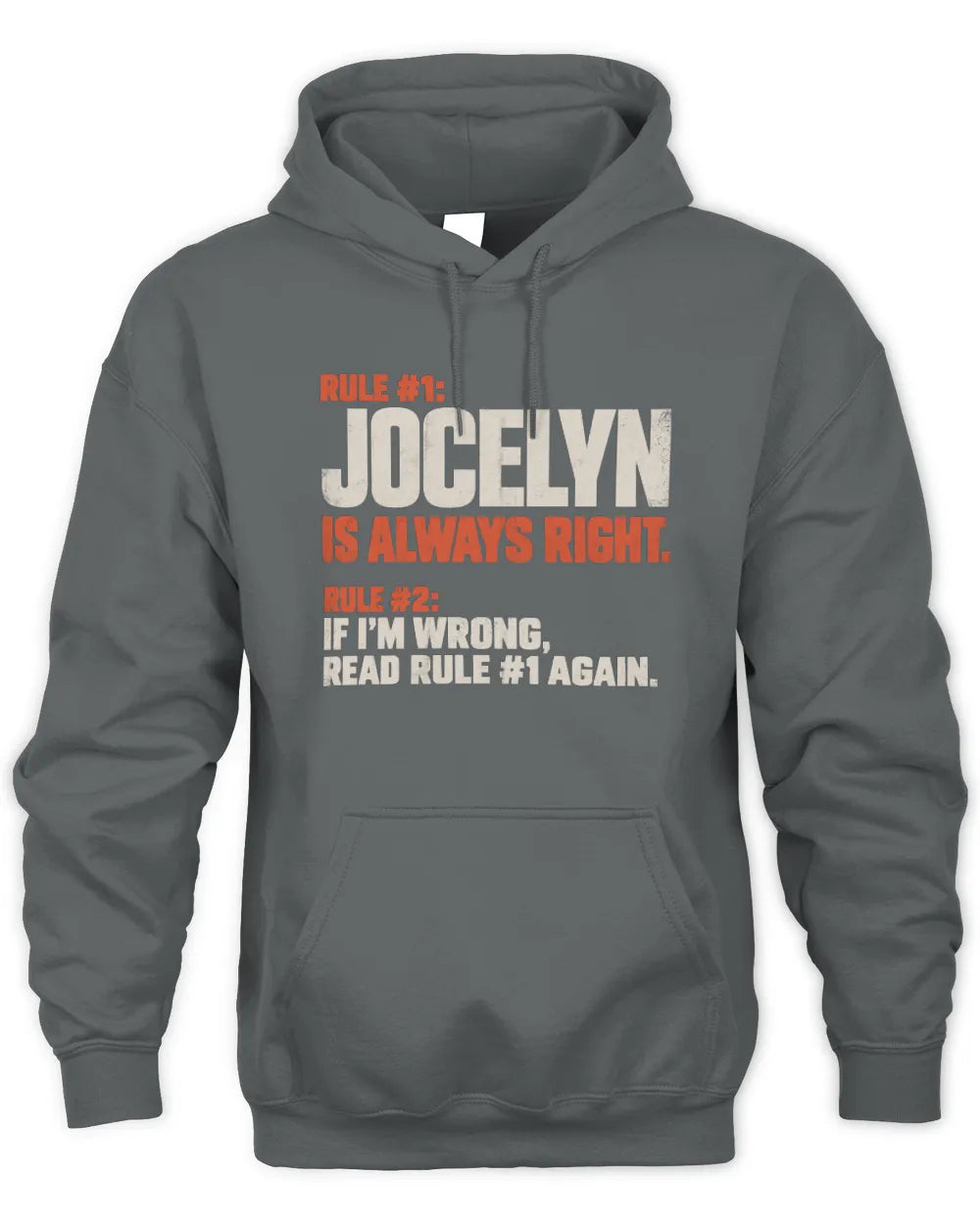 JOCELYN NP1-H006 - Always Right Personalized Name T-Shirt – Funny Custom Name Shirt - Unisex Hoodie - Charcoal