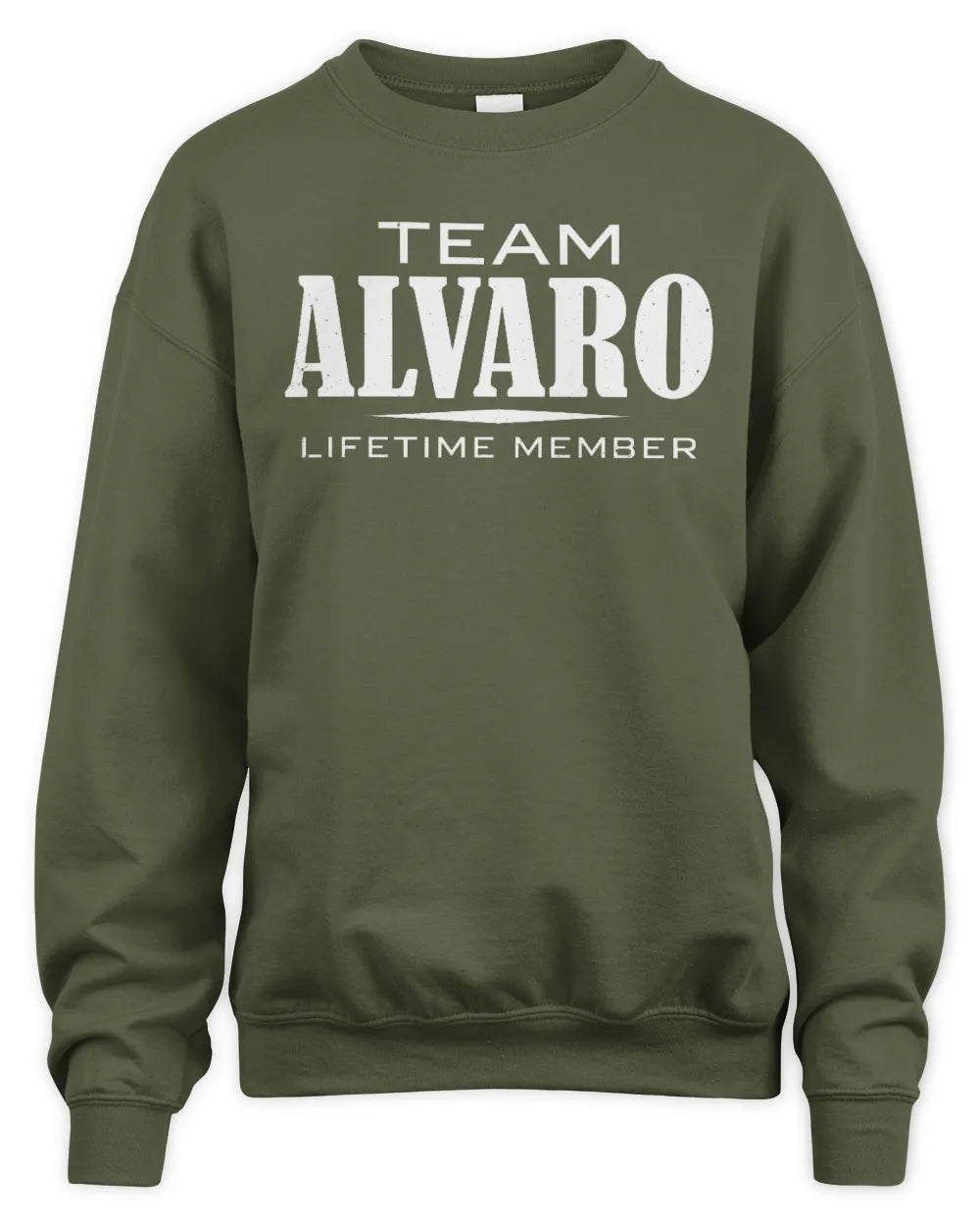 ALVARO BL62-K4-128 - Personalized “Team NAME Lifetime Member” - Unisex Sweatshirt - Military Green
