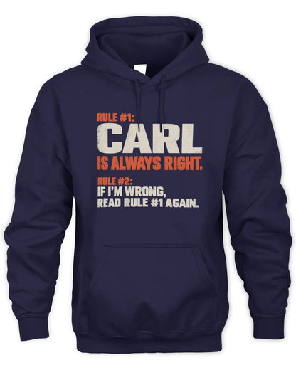 CARL NP1-H006 - Always Right Personalized Name T-Shirt – Funny Custom Name Shirt - Unisex Hoodie - Navy