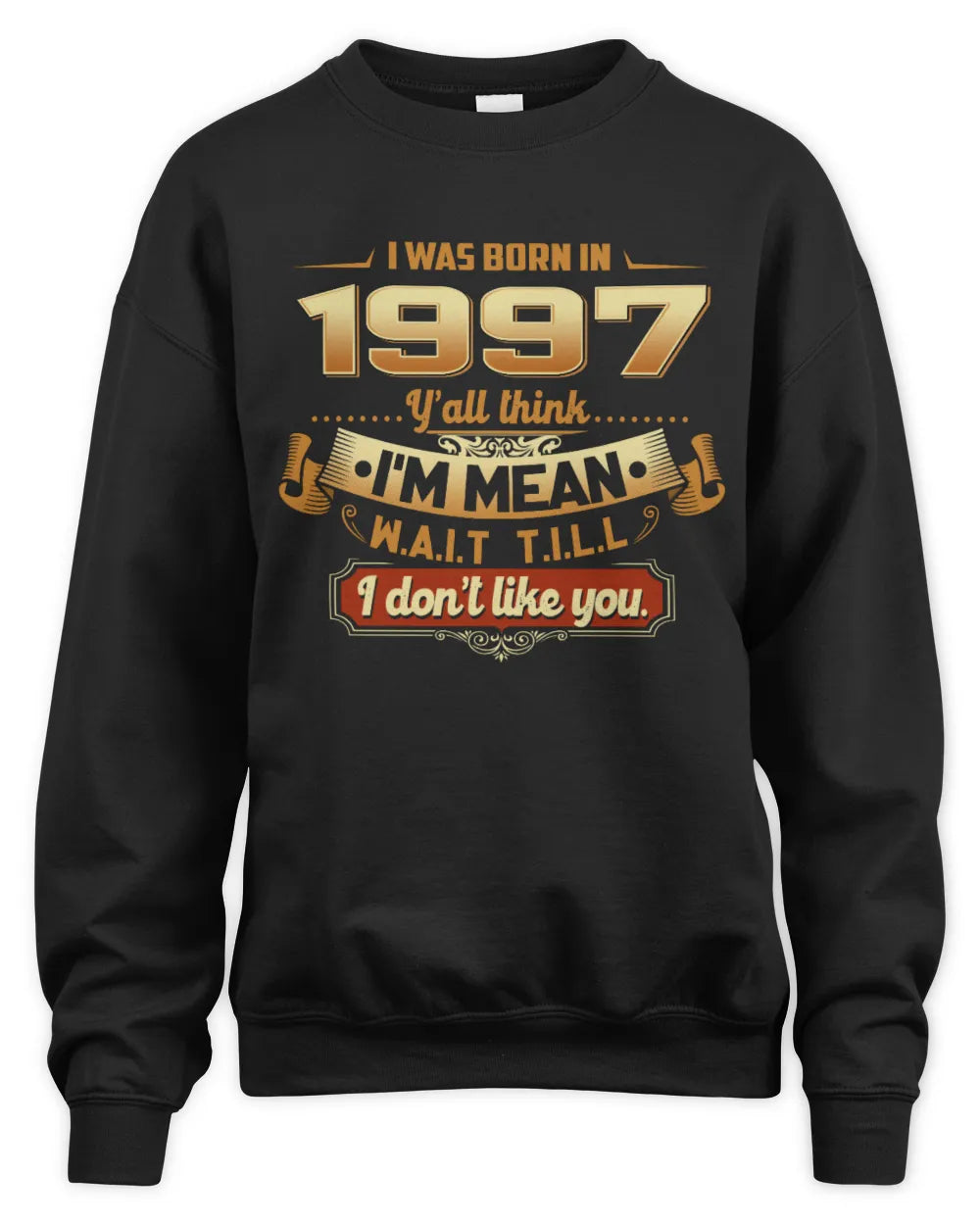 1997 HH89-K2 – Funny Birth Year Attitude Quote T-Shirt - Unisex Sweatshirt - Black