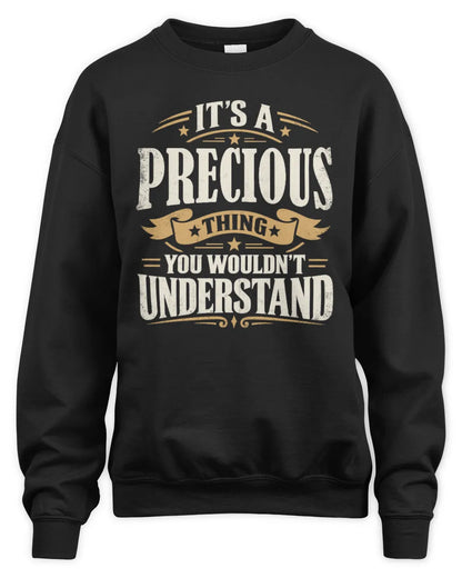 PRECIOUS P08 TH51 - Personalized “It’s a/an [NAME] Thing – You Wouldn’t Understand” Shirt - Unisex Sweatshirt - Black