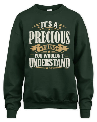 PRECIOUS P08 TH51 - Personalized “It’s a/an [NAME] Thing – You Wouldn’t Understand” Shirt - Unisex Sweatshirt - Forest Green