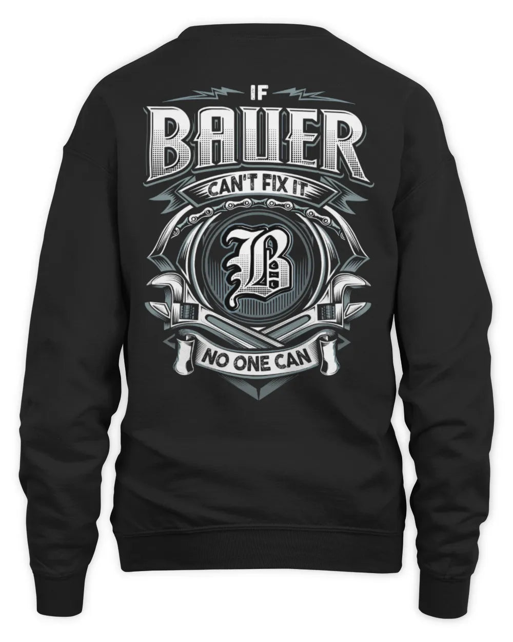 BAUER AP81-K4-626 - Personalized Ahmed Quote Apparel “If Ahmed Can't Fix It, No One Can” - Unisex Sweatshirt - Black