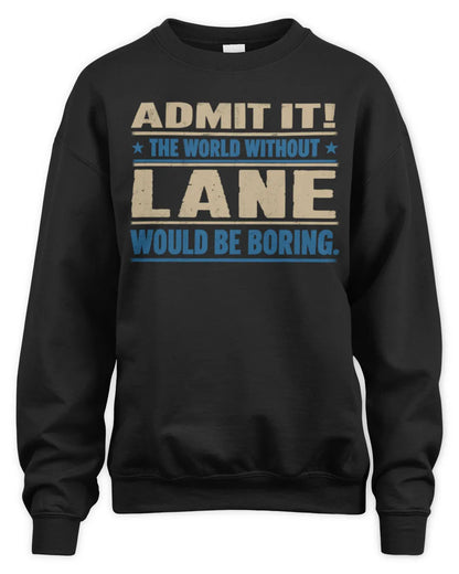 LANE TP68-K2-968 – Personalized Funny Quote Apparel “The World Without NAME Would Be Boring” - Unisex Sweatshirt - Black