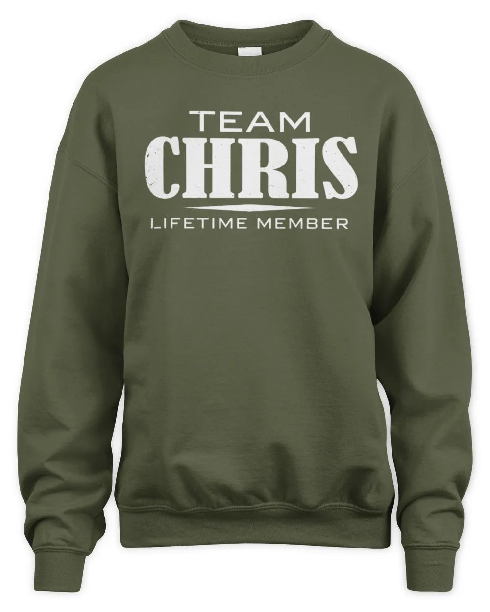 CHRIS BL62-K4-128 - Personalized “Team NAME Lifetime Member” - Unisex Sweatshirt - Military Green