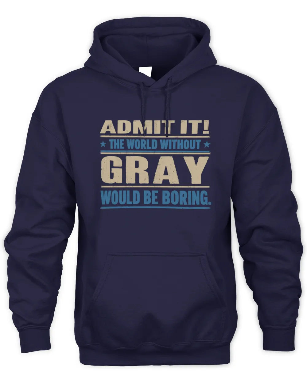 GRAY TP68-K2-968 – Personalized Funny Quote Apparel “The World Without NAME Would Be Boring” - Unisex Hoodie - Navy