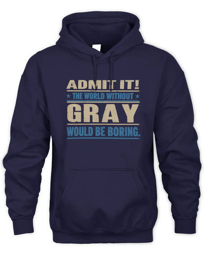 GRAY TP68-K2-968 – Personalized Funny Quote Apparel “The World Without NAME Would Be Boring” - Unisex Hoodie - Navy