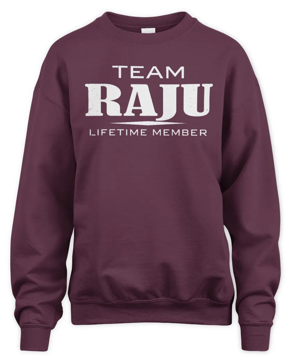 RAJU BL62-K4-128 - Personalized “Team NAME Lifetime Member” - Unisex Sweatshirt - Maroon