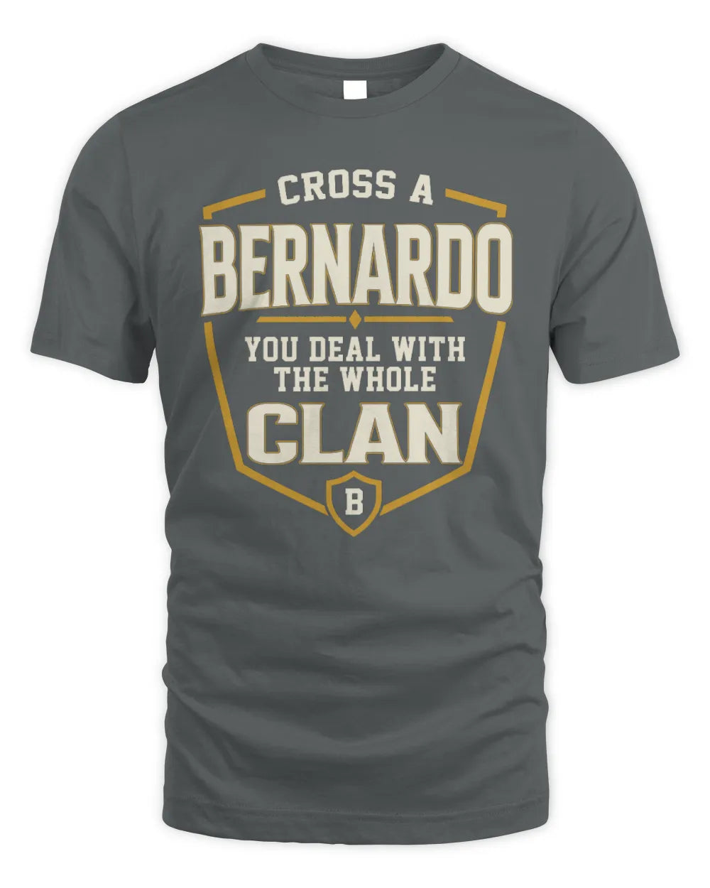 BERNARDO NT1-K008 Cross A/An NAME, You Deal With the Whole Clan | Personalized Vintage T-Shirt - Unisex Standard T-Shirt - Charcoal