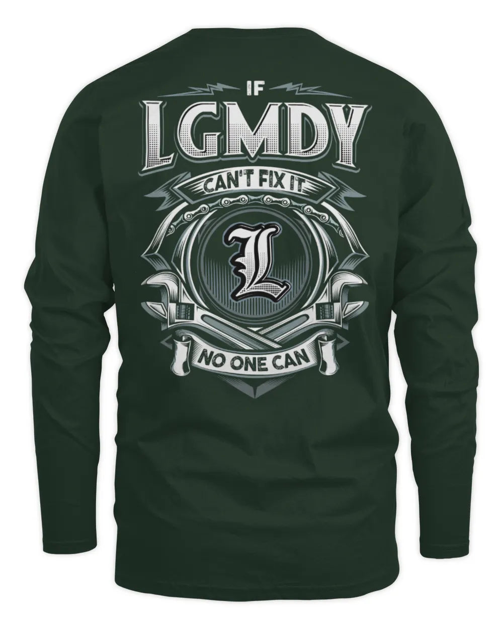 LGMDY AP81-K4-626 - Personalized Ahmed Quote Apparel “If Ahmed Can't Fix It, No One Can” - Men's Long Sleeved T-Shirt - Forest Green