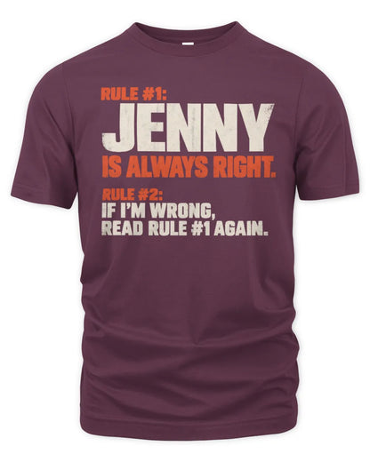 JENNY NP1-H006 - Always Right Personalized Name T-Shirt – Funny Custom Name Shirt - Unisex Standard T-Shirt - Maroon