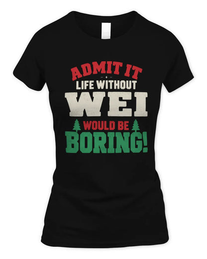 WEI P5 TH08 Christmas T-Shirt – “Life Without NAME Would Be Boring” - Women's Standard T-Shirt - Black