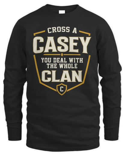 CASEY NT1-K008 Cross A/An NAME, You Deal With the Whole Clan | Personalized Vintage T-Shirt - Men's Long Sleeved T-Shirt - Black