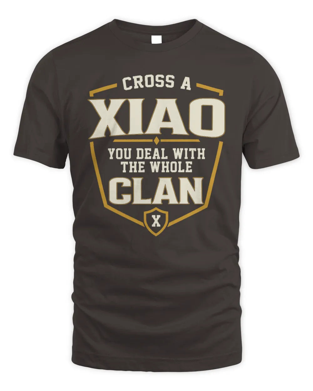 XIAO NT1-K008 Cross A/An NAME, You Deal With the Whole Clan | Personalized Vintage T-Shirt - Unisex Standard T-Shirt - Dark Chocolate