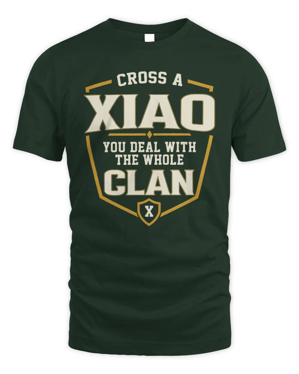 XIAO NT1-K008 Cross A/An NAME, You Deal With the Whole Clan | Personalized Vintage T-Shirt - Unisex Standard T-Shirt - Forest Green