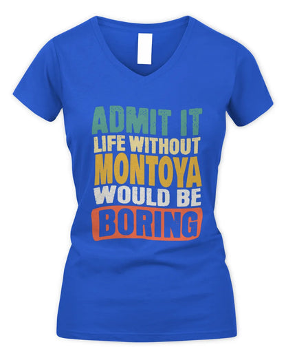 MONTOYA TP86-K3-229 Personalized Funny Quote Apparel “Life Without NAME Would Be Boring” - Women's V-Neck T-Shirt - Royal