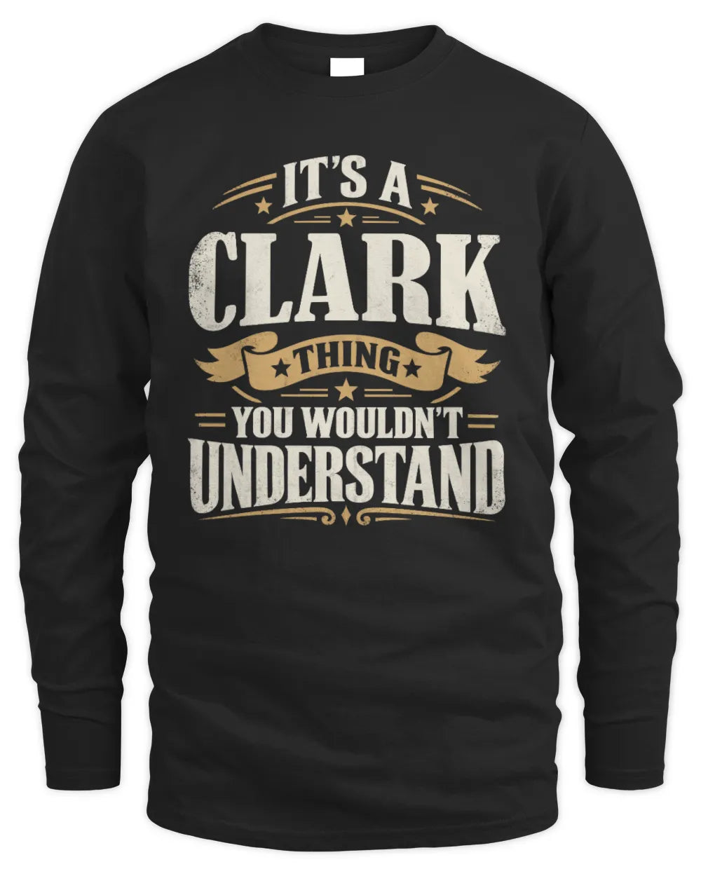 CLARK P08 TH51 - Personalized “It’s a/an [NAME] Thing – You Wouldn’t Understand” Shirt - Men's Long Sleeved T-Shirt - Black
