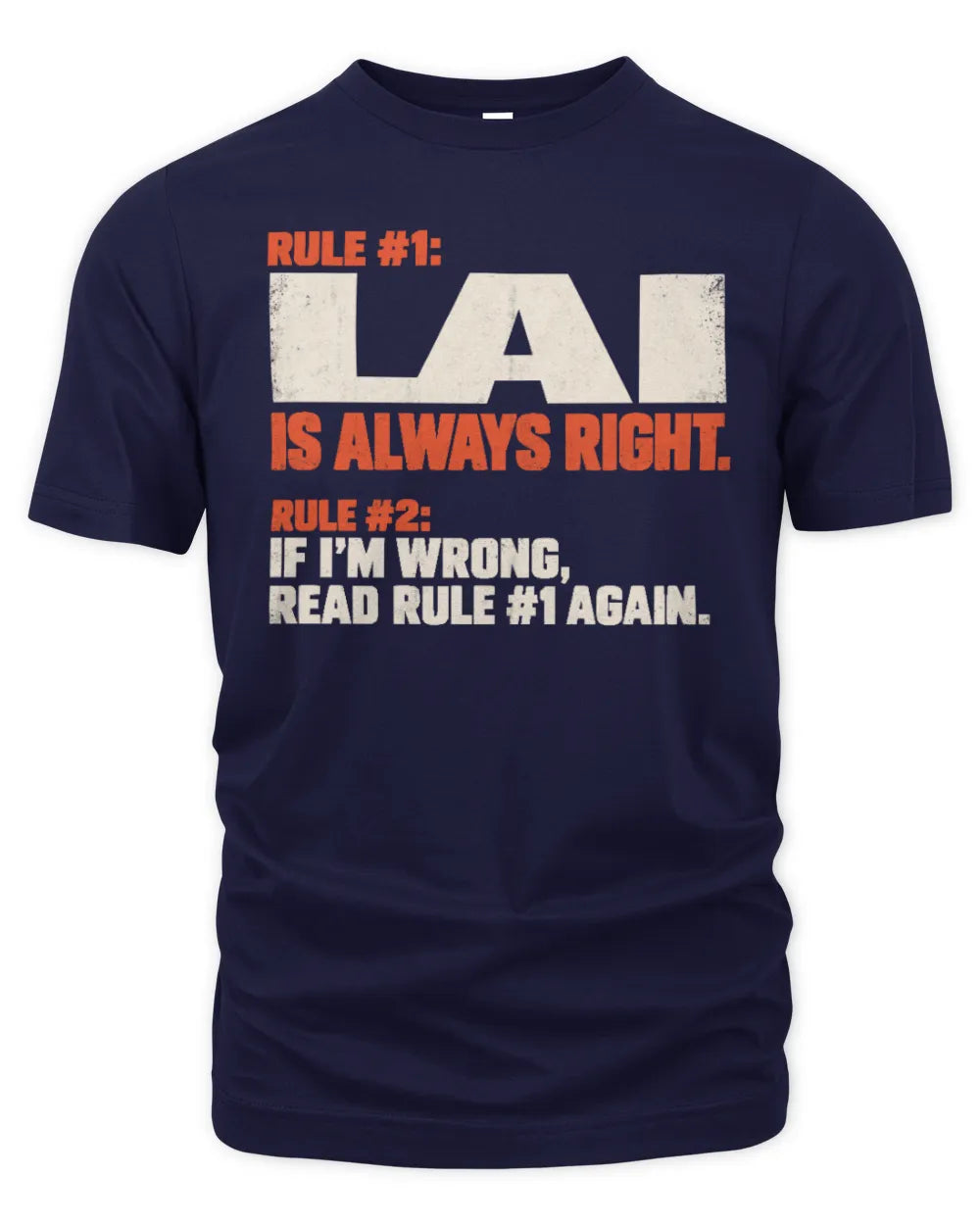 LAI NP1-H006 - Always Right Personalized Name T-Shirt – Funny Custom Name Shirt - Unisex Standard T-Shirt - Navy