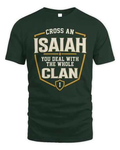 ISAIAH NT1-K008 Cross A/An NAME, You Deal With the Whole Clan | Personalized Vintage T-Shirt - Unisex Standard T-Shirt - Forest Green