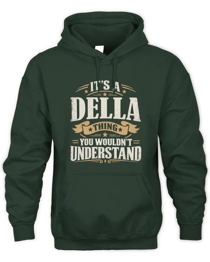 DELLA P08 TH51 - Personalized “It’s a/an [NAME] Thing – You Wouldn’t Understand” Shirt - Unisex Hoodie - Forest Green