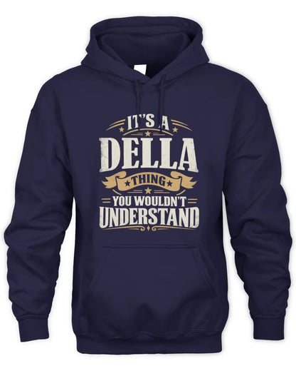 DELLA P08 TH51 - Personalized “It’s a/an [NAME] Thing – You Wouldn’t Understand” Shirt - Unisex Hoodie - Navy