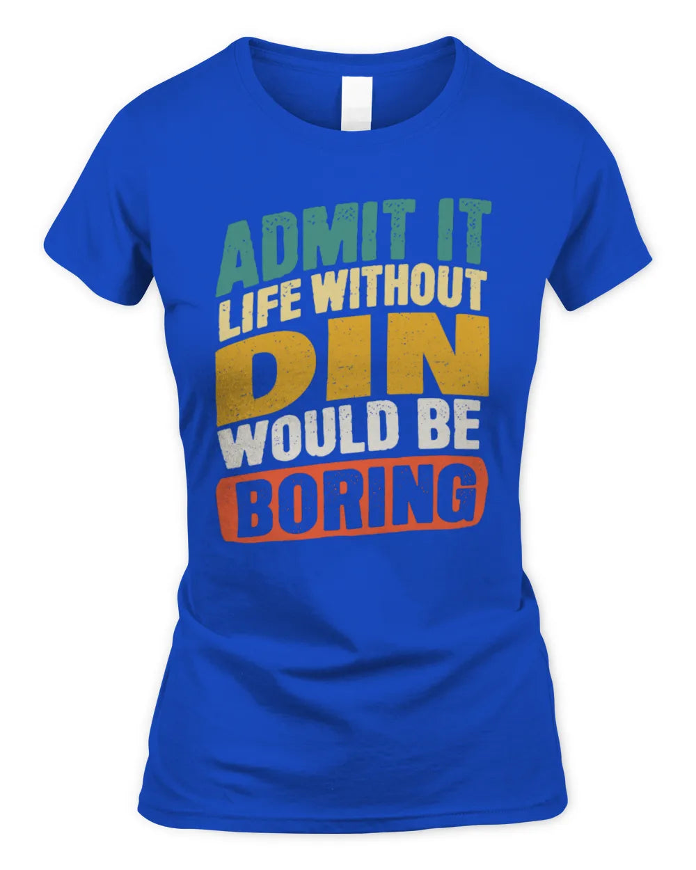 DIN TP88-K4-229
Personalized Funny Quote Apparel “Life Without NAME Would Be Boring” - Women's Standard T-Shirt - Royal