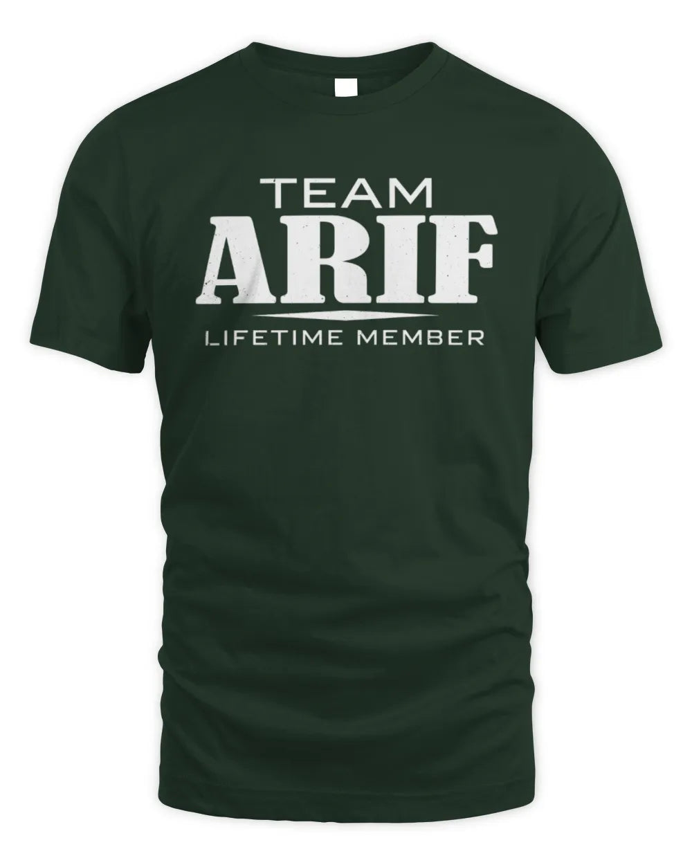 ARIF BL62-K4-128 - Personalized “Team NAME Lifetime Member” - Unisex Standard T-Shirt - Forest Green