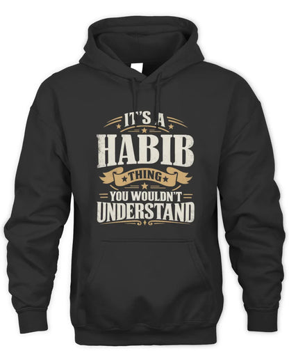 HABIB P08 TH51 - Personalized “It’s a/an [NAME] Thing – You Wouldn’t Understand” Shirt - Unisex Hoodie - Black