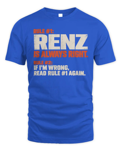 RENZ NP1-H006 
Always Right Personalized Name T-Shirt – Funny Custom Name Shirt - Unisex Standard T-Shirt - Royal