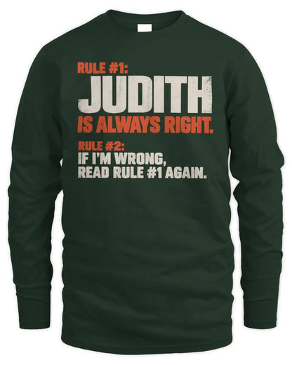 JUDITH NP1-H006 - Always Right Personalized Name T-Shirt – Funny Custom Name Shirt - Men's Long Sleeved T-Shirt - Forest Green