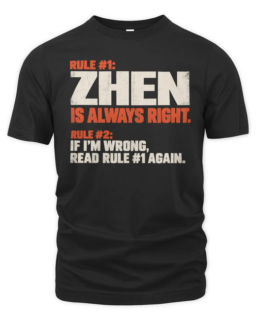 ZHEN NP1-H006 - Always Right Personalized Name T-Shirt – Funny Custom Name Shirt