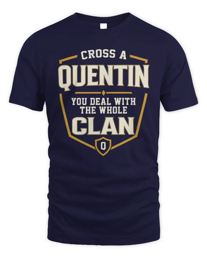 QUENTIN NT1-K008 Cross A/An NAME, You Deal With the Whole Clan | Personalized Vintage T-Shirt - Unisex Standard T-Shirt - Navy