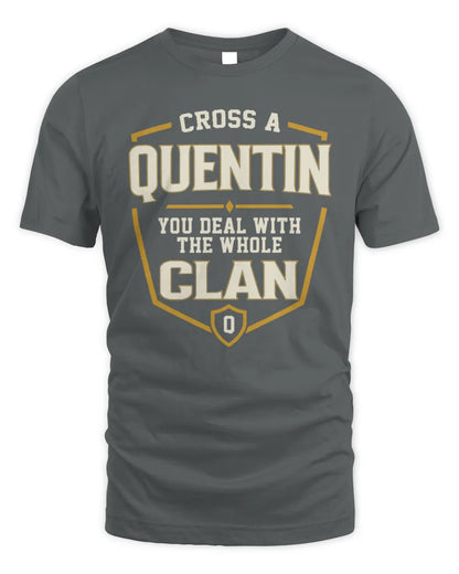 QUENTIN NT1-K008 Cross A/An NAME, You Deal With the Whole Clan | Personalized Vintage T-Shirt - Unisex Standard T-Shirt - Charcoal