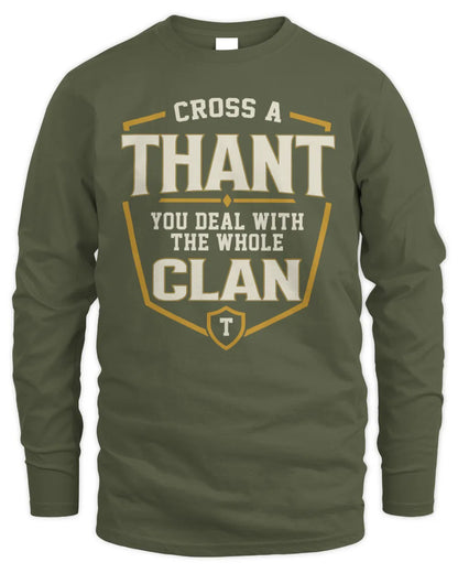 THANT NT1-K008 Cross A/An NAME, You Deal With the Whole Clan | Personalized Vintage T-Shirt - Men's Long Sleeved T-Shirt - Military Green