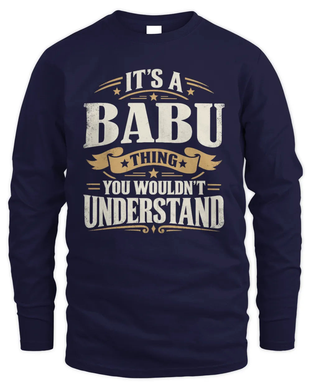 BABU P08 TH51 - Personalized “It’s a/an [NAME] Thing – You Wouldn’t Understand” Shirt - Men's Long Sleeved T-Shirt - Navy