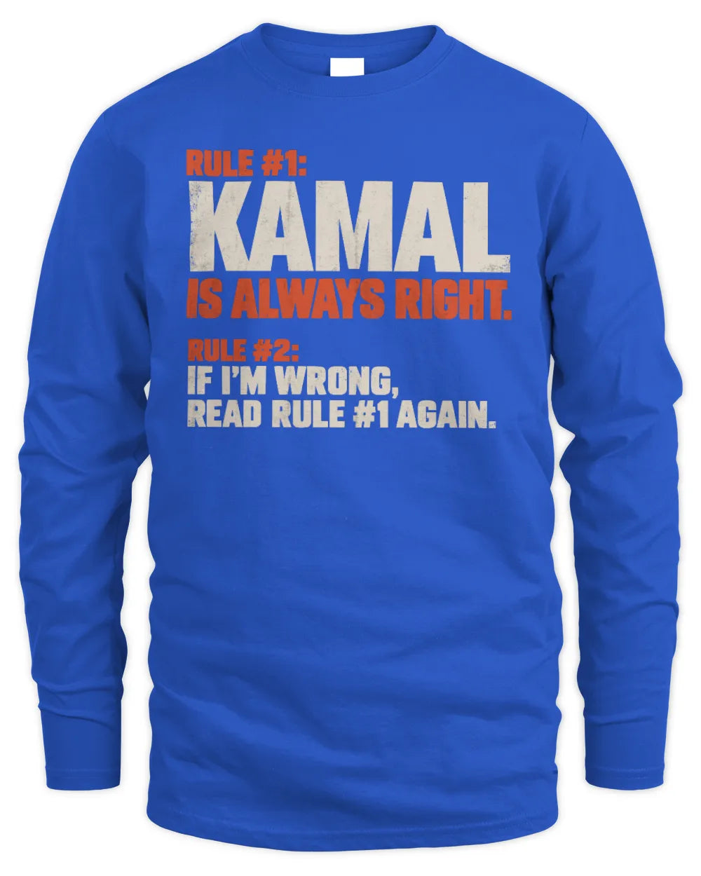 KAMAL NP1-H006 - Always Right Personalized Name T-Shirt – Funny Custom Name Shirt - Men's Long Sleeved T-Shirt - Royal