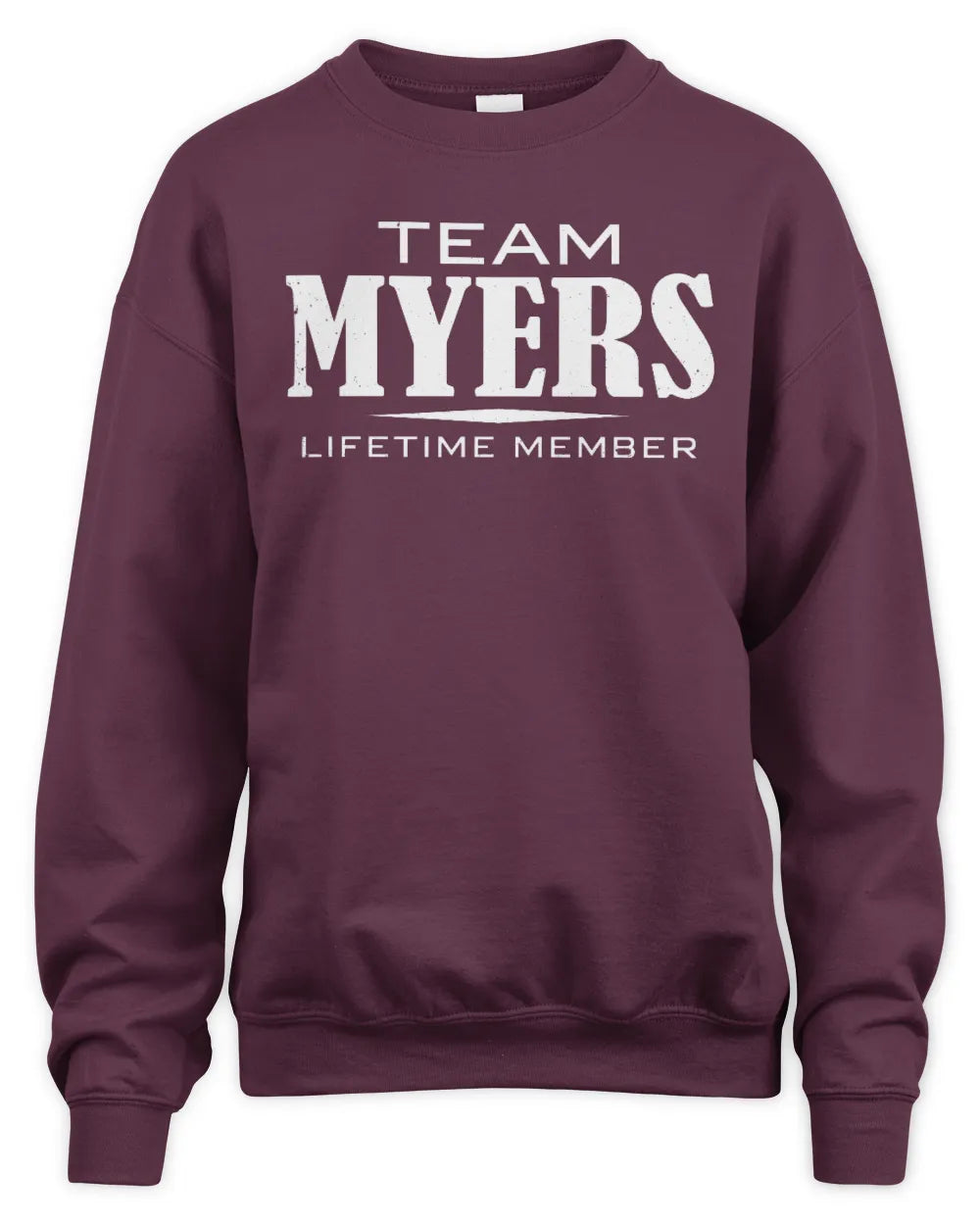 MYERS BL62-K4-128 - Personalized “Team NAME Lifetime Member” - Unisex Sweatshirt - Maroon
