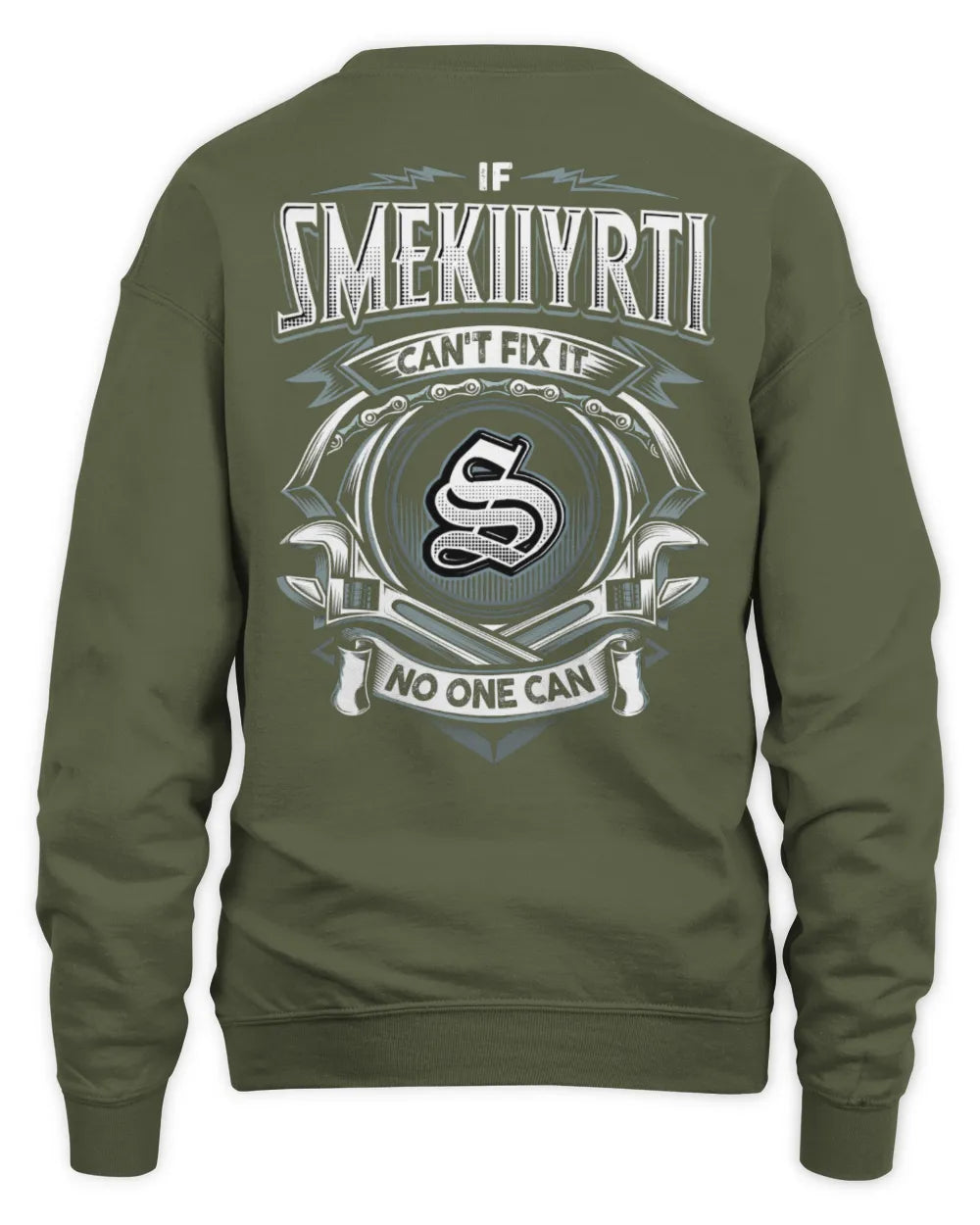 SMEKIIYRTI AP81-K4-626 - Personalized Ahmed Quote Apparel “If Ahmed Can't Fix It, No One Can” - Unisex Sweatshirt - Military Green